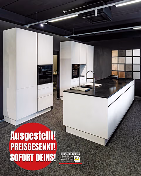 Küchenstudio Isabella Walch - Austellungsküchen, preisgesenkt, sofort deins